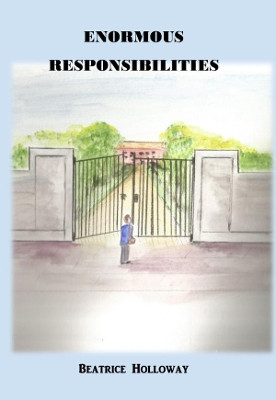 Enormous Responsibilities by Beatrice Holloway 9781912416967