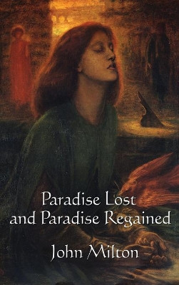 Paradise Lost and Paradise Regained by John Milton 9781515437963