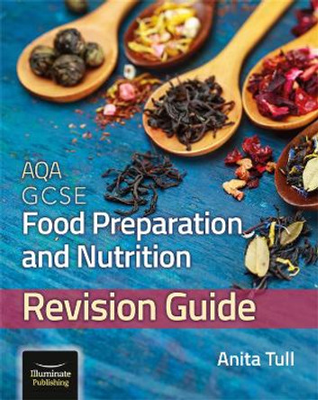 AQA GCSE Food Preparation & Nutrition: Revision Guide by Anita Tull