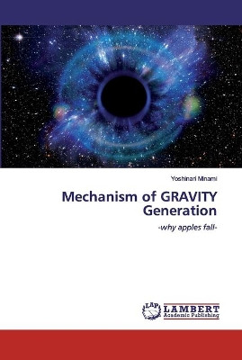 Mechanism of GRAVITY Generation by Yoshinari Minami 9786202530590