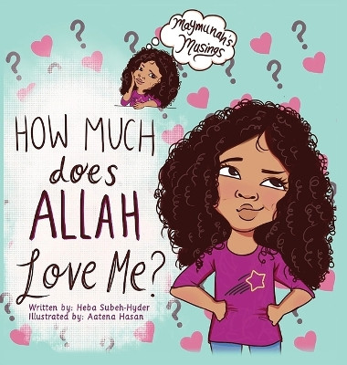 How Much Does Allah Love Me by Heba Subeh-Hyder 9781733826730