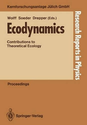 Ecodynamics: Contributions to Theoretical Ecology by Wilfried Wolff 9783642739552