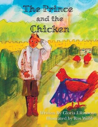 The Prince and the Chicken by Ros Webb 9781733866675