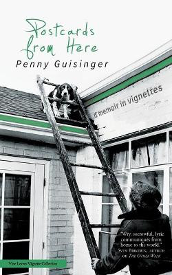 Postcards from Here by Penny Guisinger 9781925417050