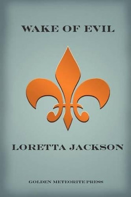 Wake of Evil by Loretta Jackson 9781897480090
