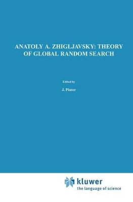 Theory of Global Random Search by Anatoly A. Zhigljavsky 9789401055192