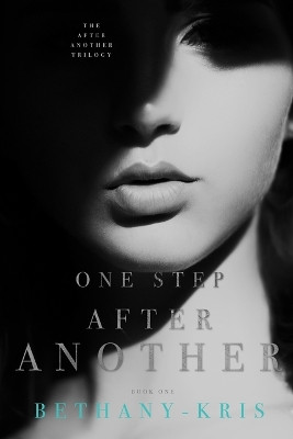 One Step After Another by Bethany-Kris 9781989658314