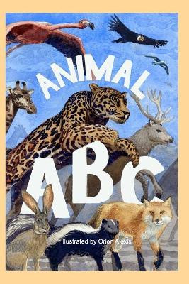 Animal ABC by Orion Alexis 9798210129048