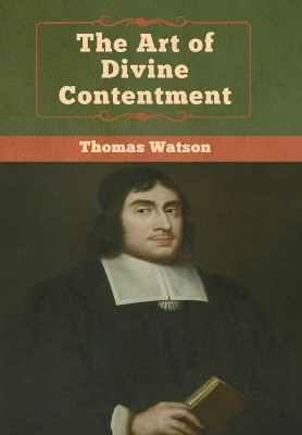 The Art of Divine Contentment by Thomas Watson 9781618957269