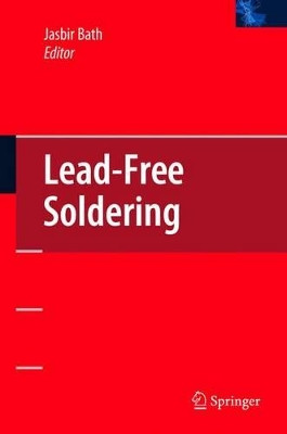 Lead-Free Soldering by Jasbir Bath 9781441940834