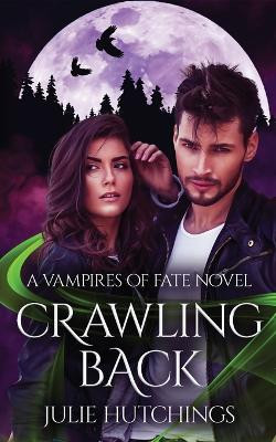 Crawling Back by Julie Hutchings 9781912382231