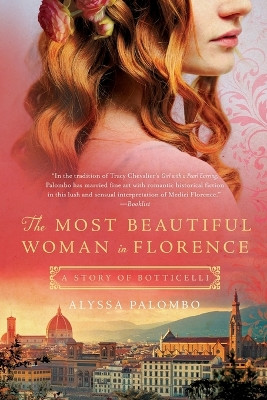 The Most Beautiful Woman in Florence: A Story of Botticelli by Alyssa Palombo 9781250071507