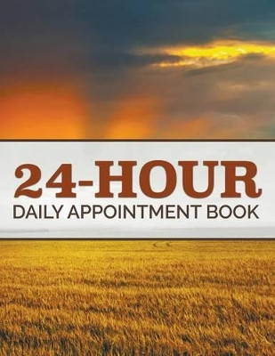 24-Hour Daily Appointment Book by Speedy Publishing LLC 9781681277387