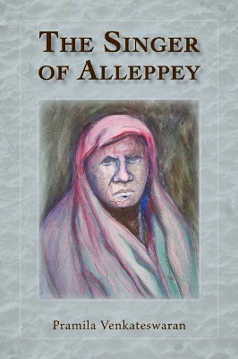 The Singer of Alleppey by Pramila Venkateswaran 9781947067394