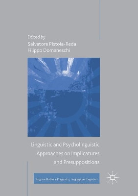 Linguistic and Psycholinguistic Approaches on Implicatures and Presuppositions by Salvatore Pistoia-Reda 9783319844657