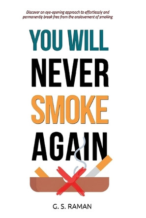 You Will Never Smoke Again by G S Raman 9789356052796