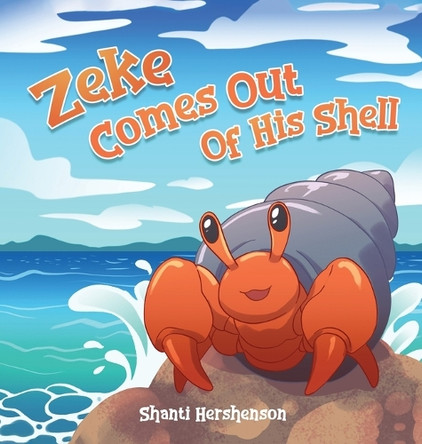 Zeke Comes Out of His Shell by Hershenson 9798330243617