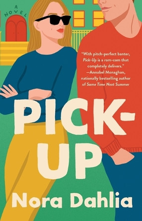 Pick-Up by Nora Dahlia 9781668061169