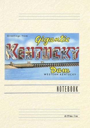 Vintage Lined Notebook Greetings from Gigantic Kentucky Dam by Found Image Press 9798385418183