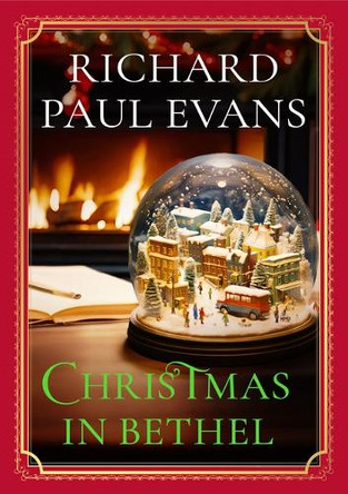 Christmas in Bethel by Richard Paul Evans 9781420518092