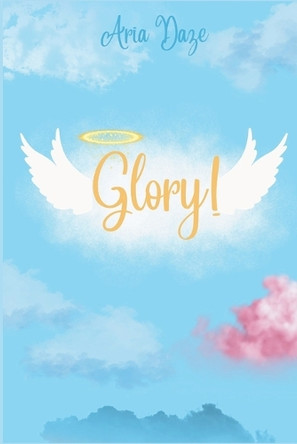 Glory by Aria Daze 9798869390448
