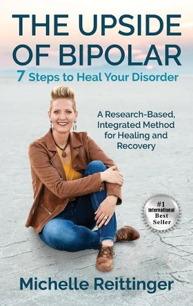 The Upside of Bipolar by Michelle Reittinger 9798991564410