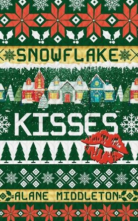 Snowflake Kisses by Alane Middleton 9781961996090