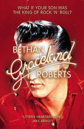 Graceland by Bethan Roberts