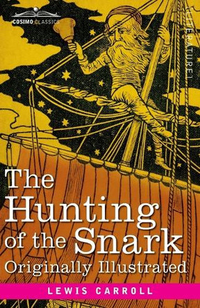 The Hunting of the Snark: An Agony in 8 Fits by Lewis Carroll 9781646794829
