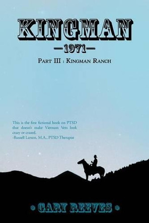 Kingman 1971: Part III : Kingman Ranch by Gary Reeves 9781426995842