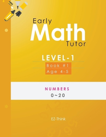 Early Math Tutor: Level-1: Numbers 0-20 by Ez-Think 9781669880011