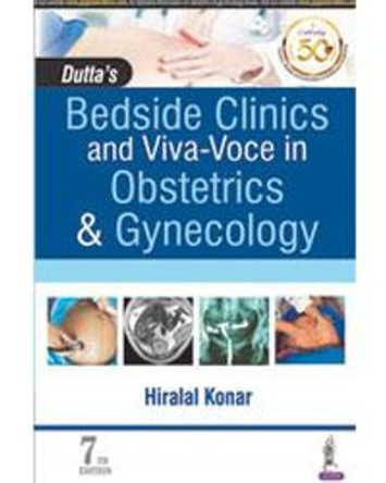 Dutta's Bedside Clinics and Viva-Voce in Obstetrics & Gynecology by Hiralal Konar