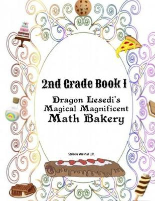 Dragon Lesedi's Magical Magnificent Bakery 2nd grade 1: Book 1 by Stelanie Marshall 9781636847122
