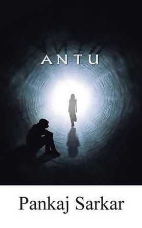 Antu by Pankaj Sarkar 9781482838404