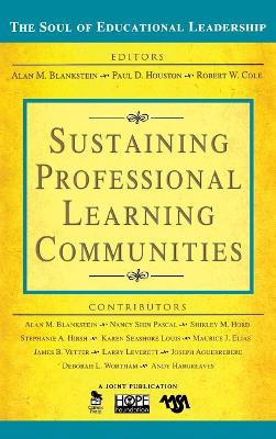 Sustaining Professional Learning Communities by Alan M. Blankstein 9781412949378
