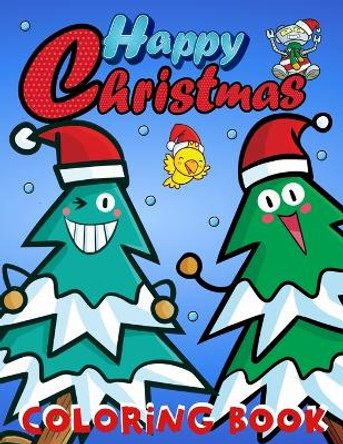 Happy Christmas Coloring Book For Kids by Zazuleac World 9781957988894 Happy Christmas Coloring Book For Kids by Zazuleac World 9781957988894