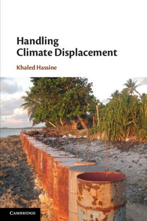 Handling Climate Displacement by Khaled Hassine 9781108707749