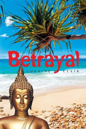 Betrayal by Loraine St Clair 9781982296759