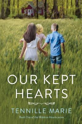 Our Kept Hearts by Tennille Marie 9781962329019