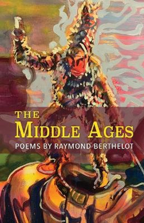 The Middle Ages by Raymond Berthelot 9781646628483