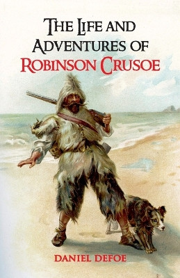 The Life and Adventures of Robinson Crusoe by Daniel Defoe 9789392322181