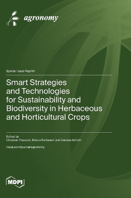 Smart Strategies and Technologies for Sustainability and Biodiversity in Herbaceous and Horticultural Crops by Christian Frasconi 9783725805822
