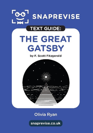 The Great Gatsby by F. Scott Fitzgerald SnapRevise Text Guide by InStudent Education 9781917424431