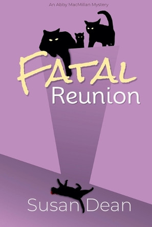 Fatal Reunion by Susan Dean 9798230550129