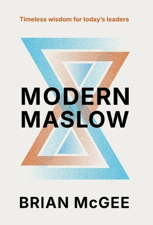 Modern Maslow by Brian McGee 9798891651982