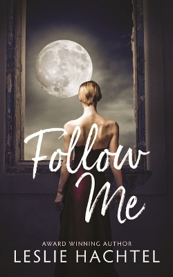 Follow Me by Leslie Hachtel 9781733727884