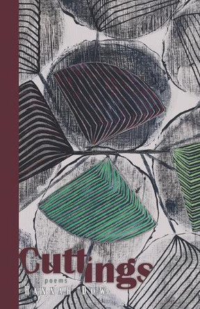 Cuttings: Poems by Hannah Dow 9781960329578