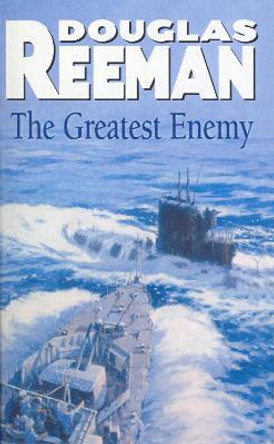 The Greatest Enemy by Douglas Reeman
