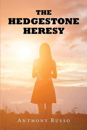 The Hedgestone Heresy by Anthony Russo 9781955070539