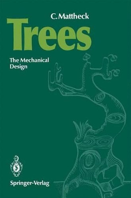 Trees: The Mechanical Design by Gerhard C. Mattheck 9783540542766